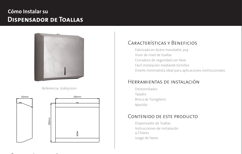 DISPENSADOR DE TOALLAS DE PAPEL DESECHABLES EN ACERO INOXIDABLE CORONA